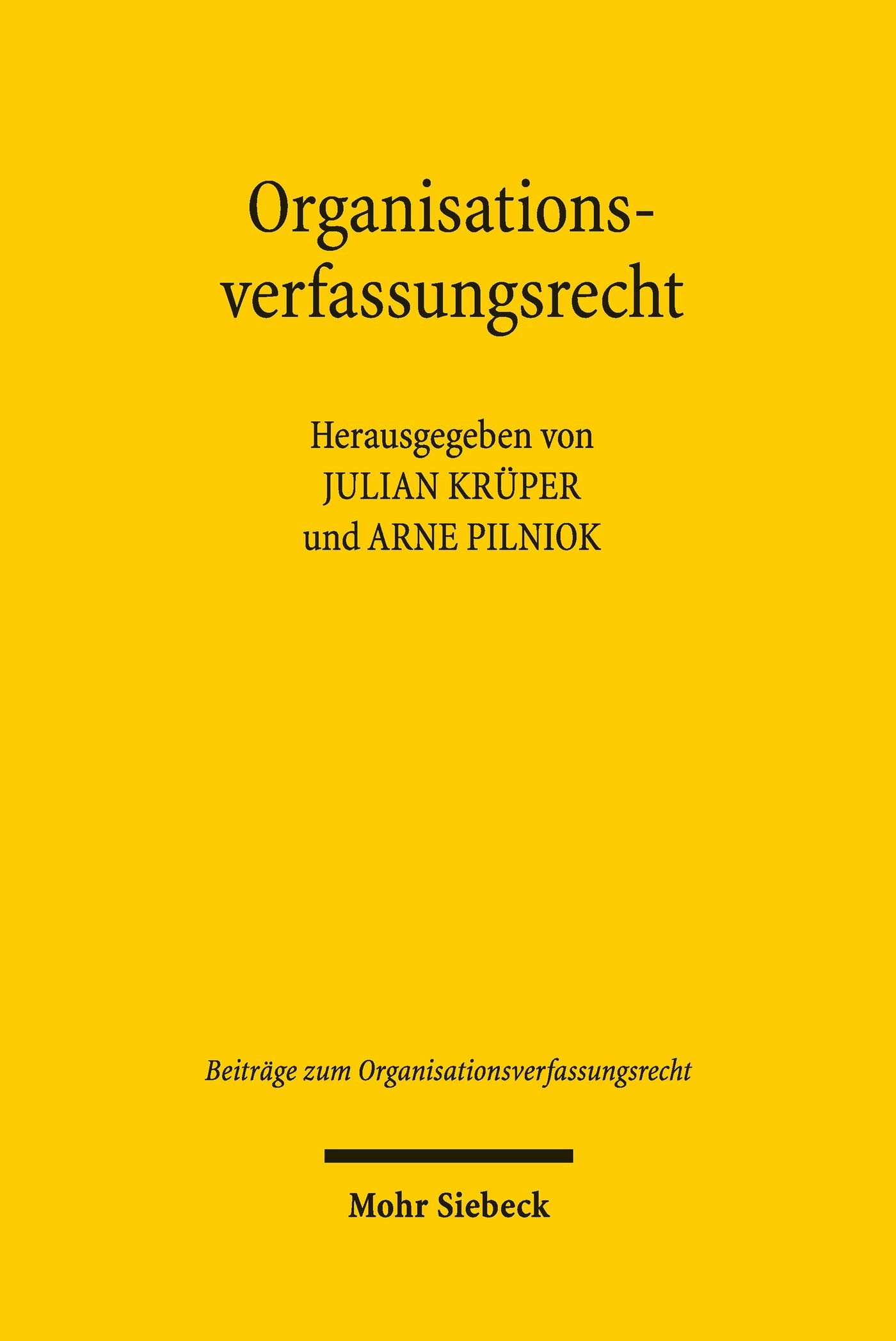 Organisationsverfassungsrecht: Wissenschaft - Theorie - Praxis (Beiträge zum Organisationsverfassungsrecht)