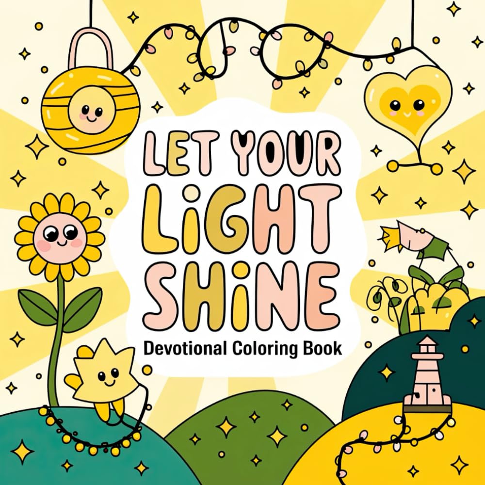 Let Your Light Shine Devotional Coloring Book: Motivational Quotes and Starry Night Designs