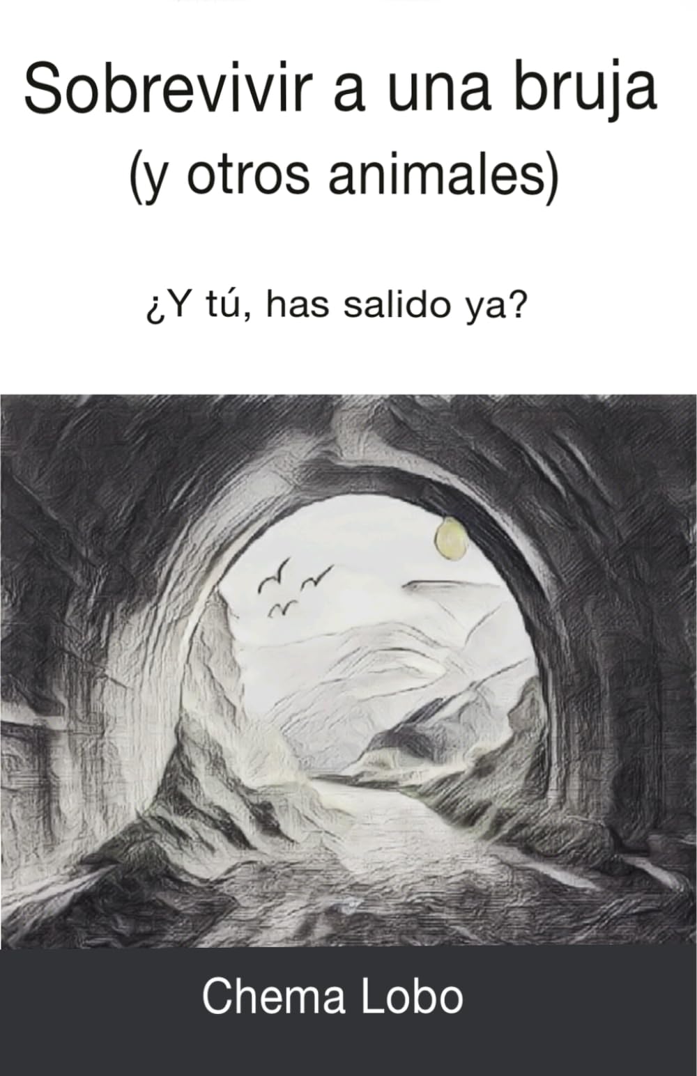 Sobrevivir a una bruja: (y otros animales)