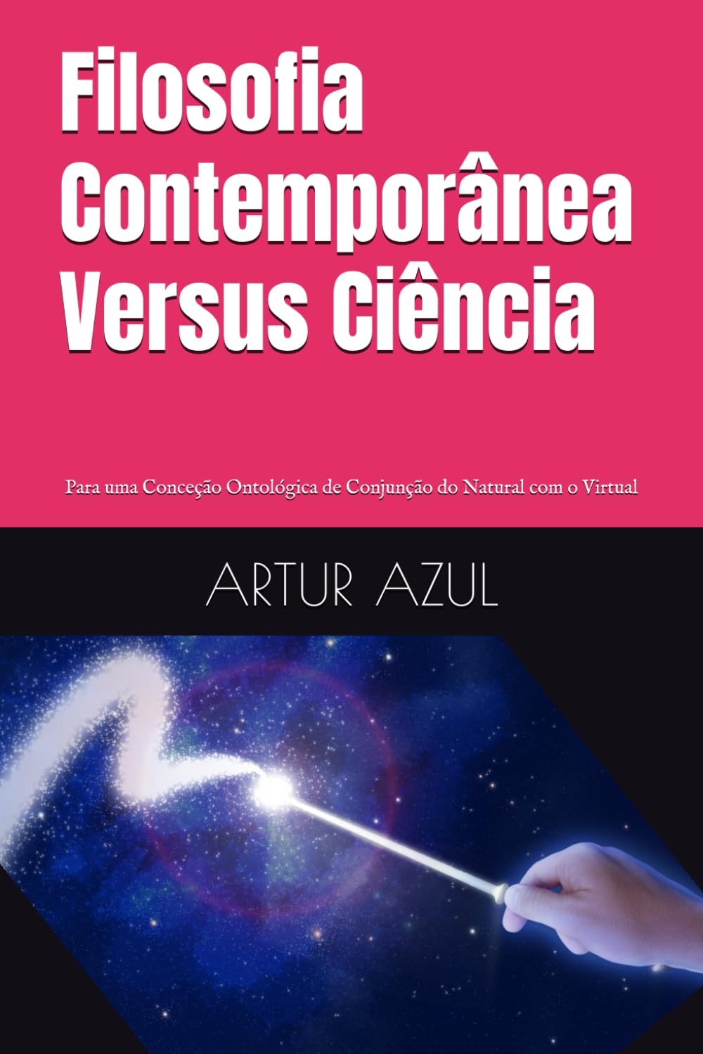 Filosofia Contemporânea Versus Ciência: Para uma Conceção Ontológica de Conjunção do Natural com o Virtual