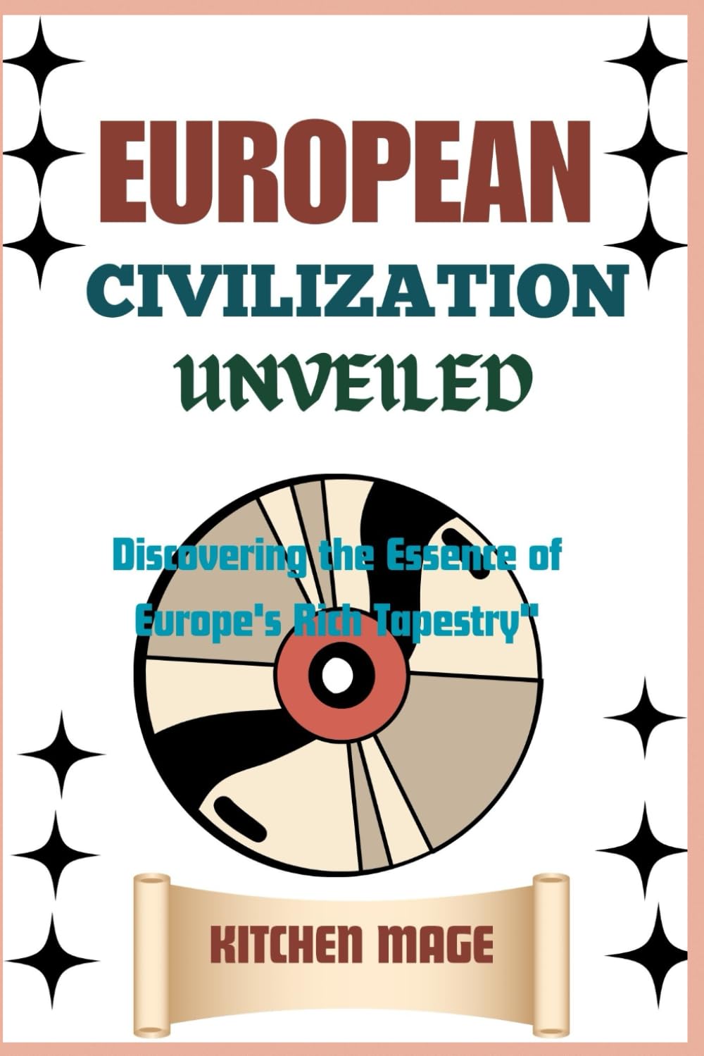 European Civilization Unveiled": Discovering the Essence of Europe's Rich Tapestry"
