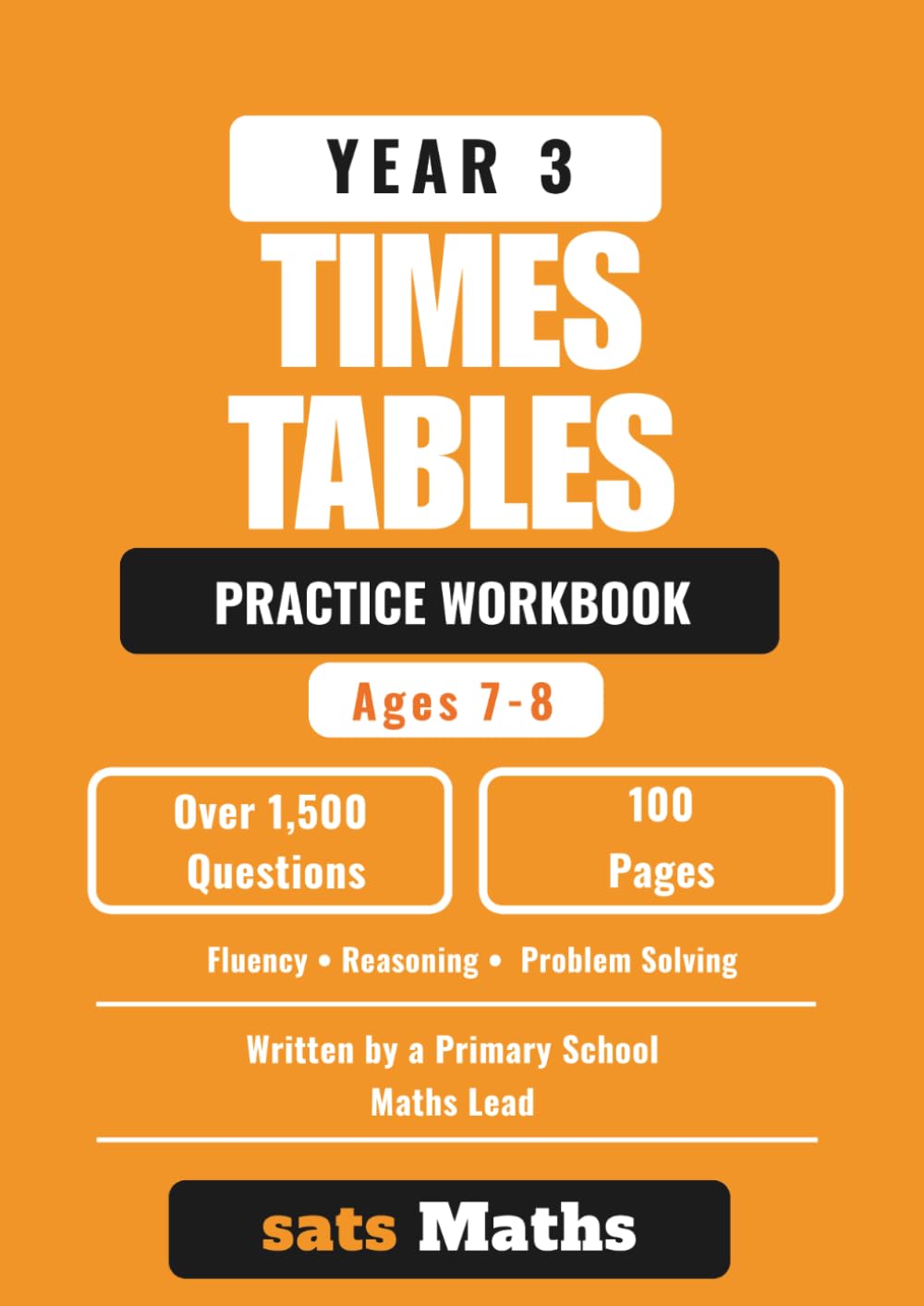 Year 3 Times Tables Practice Workbook: Ages 7-8 | Over 1,500 Questions | Fluency, Reasoning, and Problem Solving (sats Maths Times Tables)