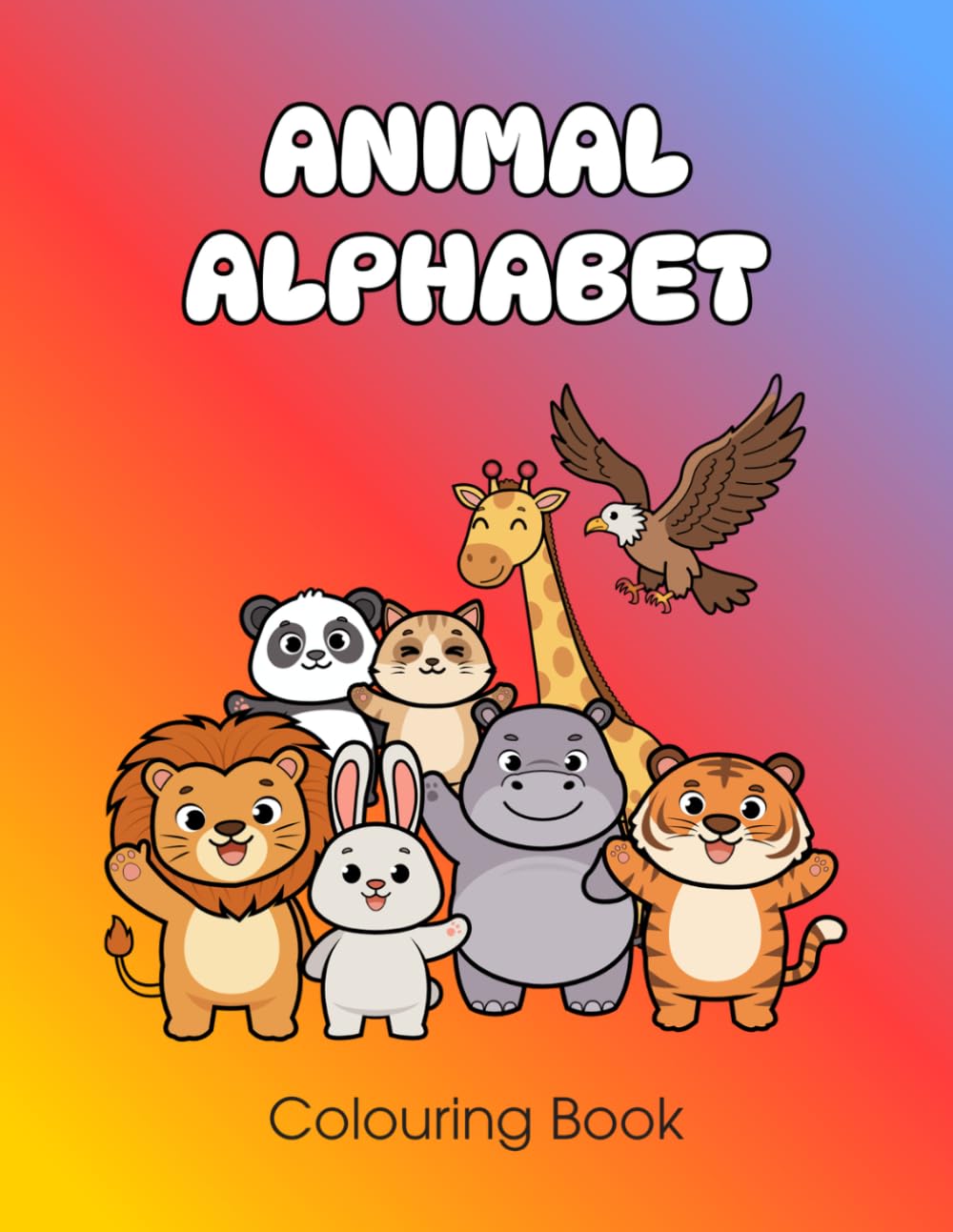 Animal Alphabet Colouring Book for Kids Ages 2–6: Learn ABCs with Cute Animals – Fun, Easy Colouring Pages for Children