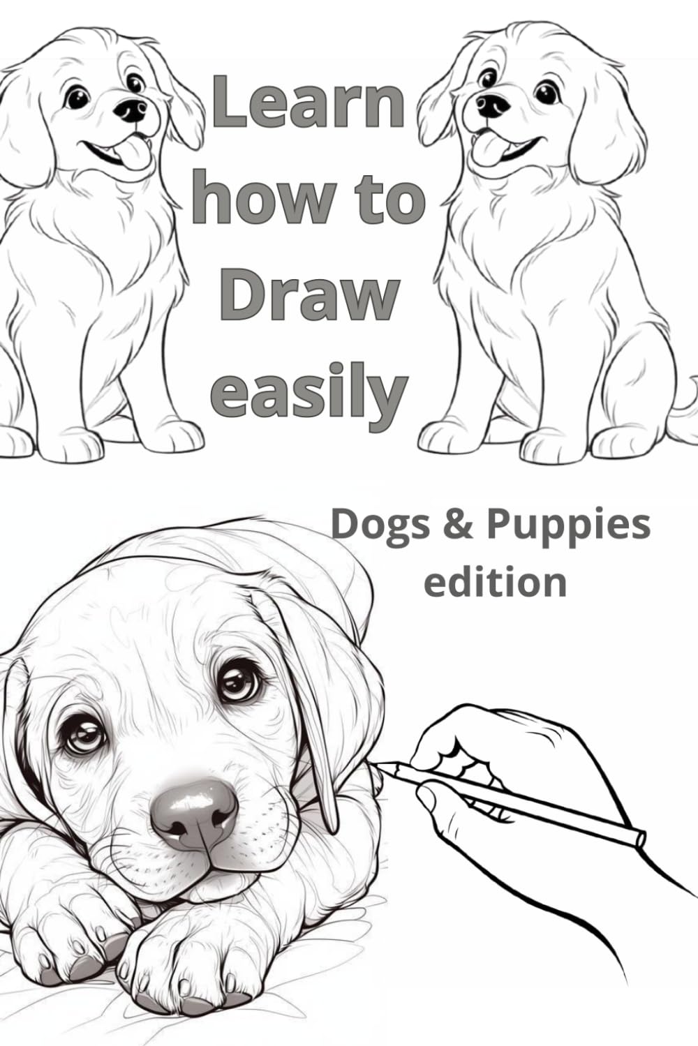 Learn how to draw easily: Dogs and Puppies edition