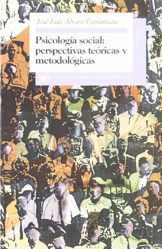 Psicología social: Perspectivas teóricas y metodológicas