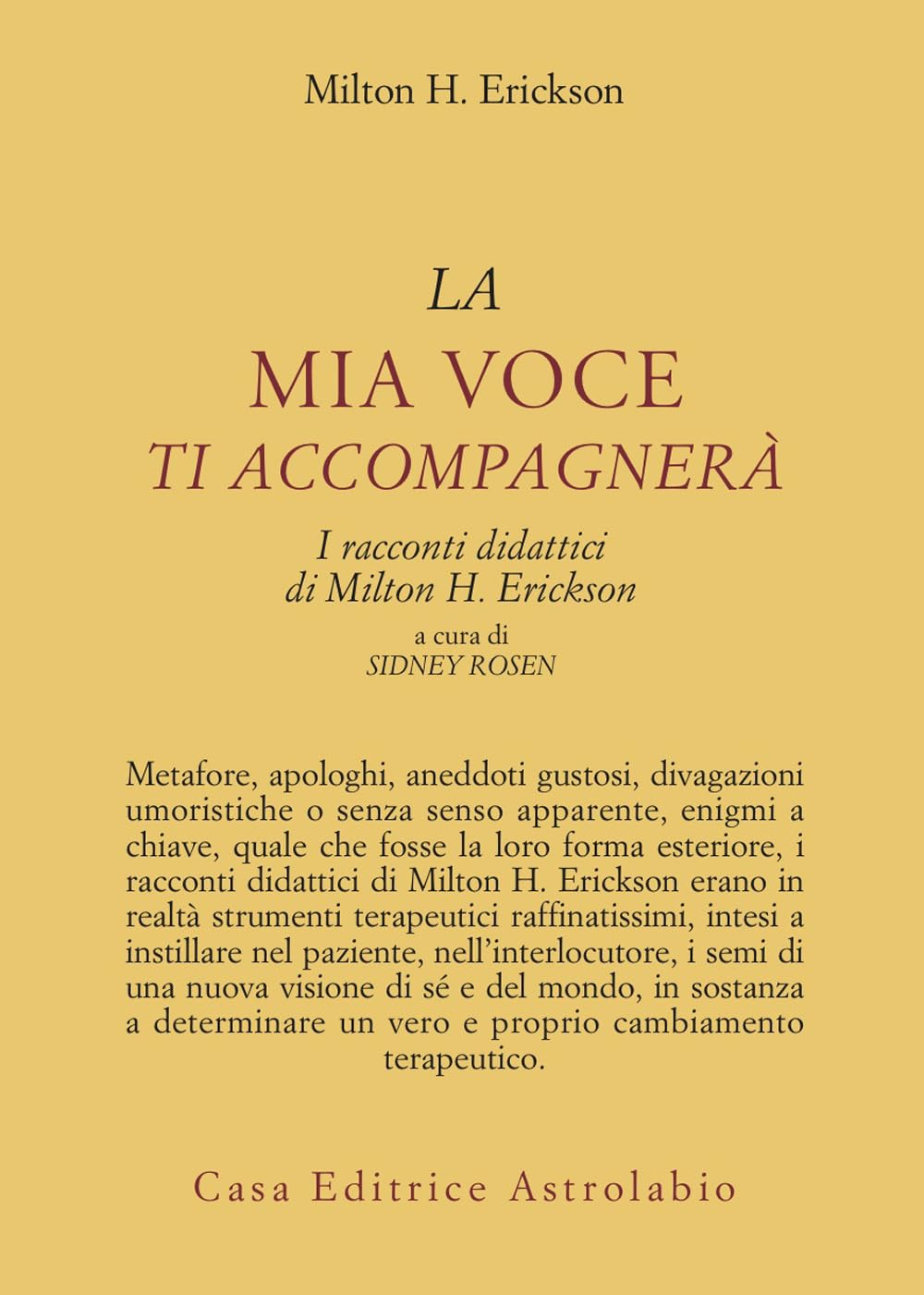 La mia voce ti accompagnerà. I racconti didattici di Milton H. Erickson