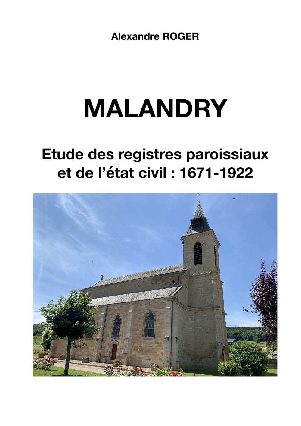 Malandry - étude des registres paroissiaux et de l'état civil : 1671-1922