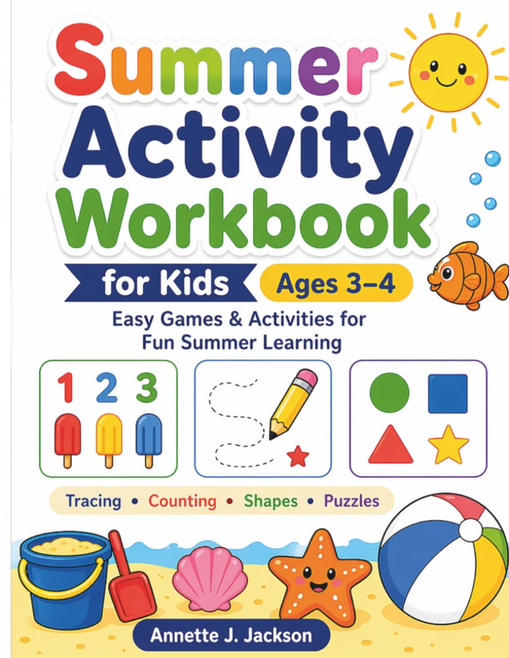 Summer Activity Workbook for Kids Ages 3–4: Easy Games & Activities for Fun Summer Learning