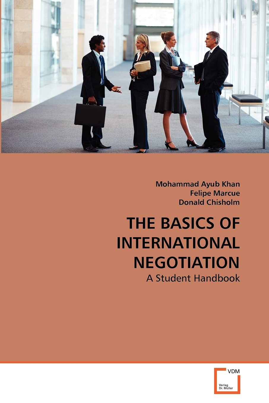 THE BASICS OF INTERNATIONAL NEGOTIATION: A Student Handbook