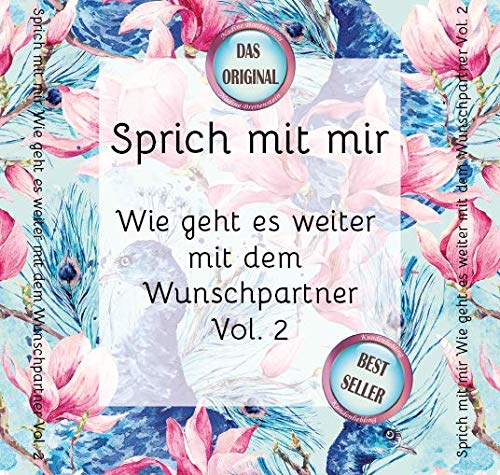 Preisvergleich Produktbild Sprich mit mir Vol. 2 - Wie geht es weiter mit dem Wunschpartner