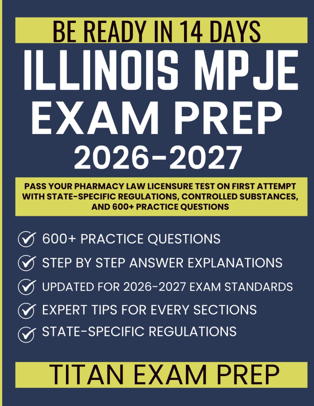 Illinois MPJE Exam Prep 2026-2027: Pass Your Pharmacy Law Licensure Test on First Attempt with State-Specific Regulations, Controlled Substances, and 600+ Practice Questions
