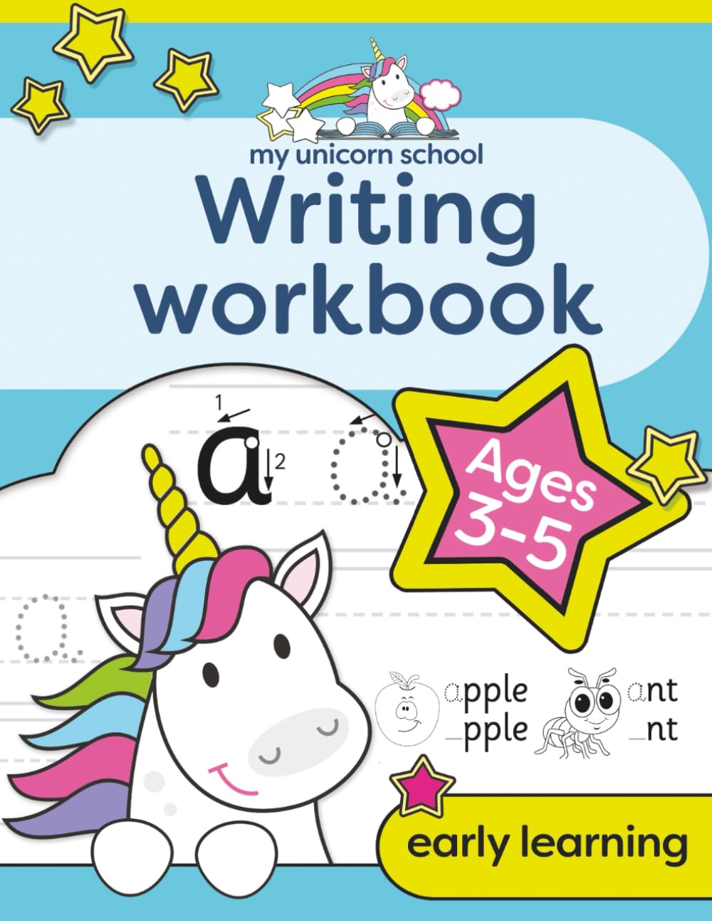 My Unicorn School Writing Workbook Age 3-5: Fun unicorn first practice words activity book
