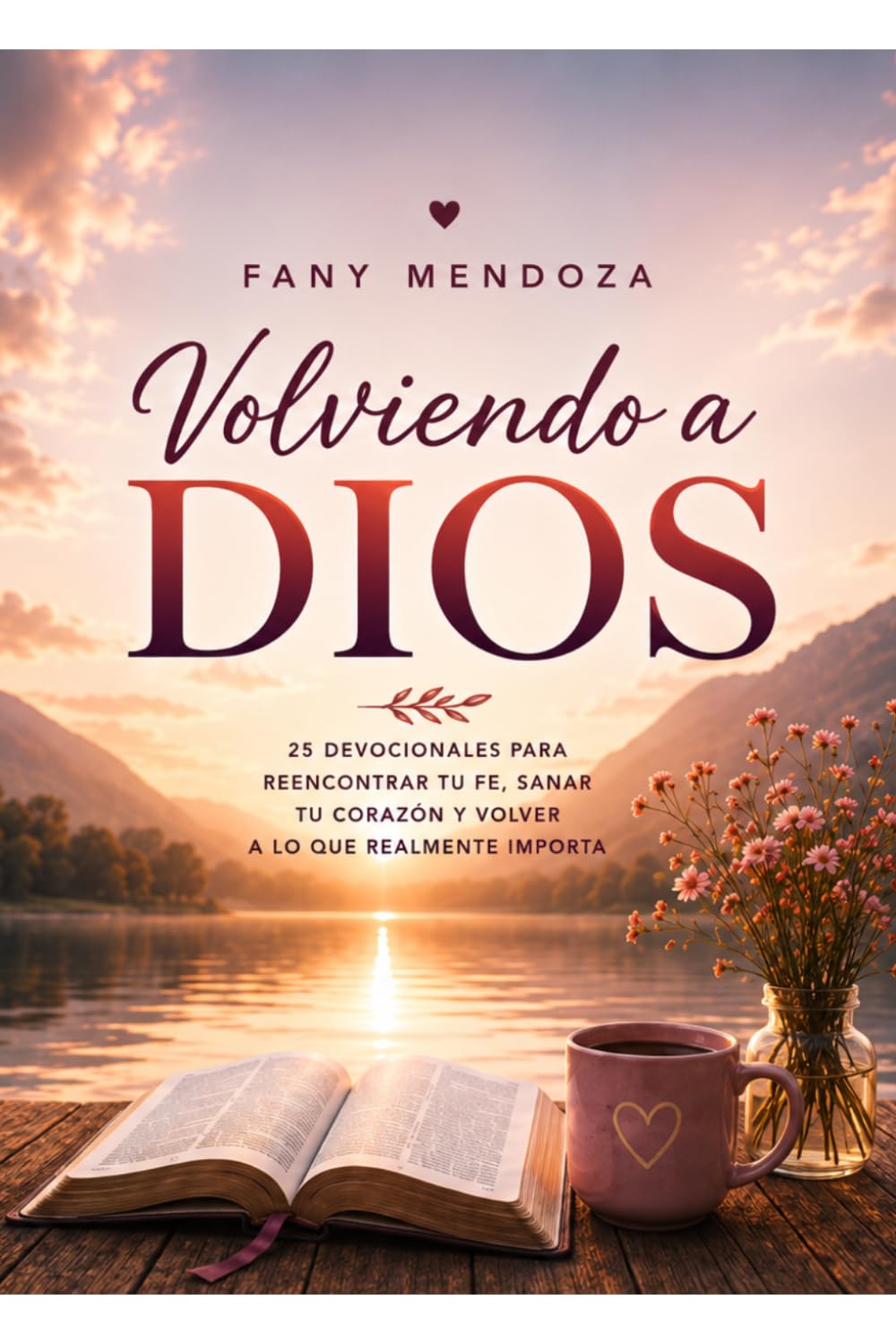 Volviendo a Dios: Un viaje de fe, sanidad y propósito