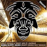 Born Slippy .Nuxx (Matt Caseli 2K17 Remix)