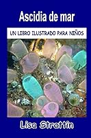 Vista 1 de Ascidia de mar (Libros Ilustrados para Niños) (Spanish Edition)