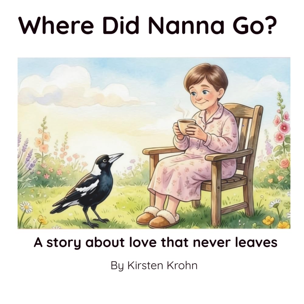 Where Did Nanna Go?: A story about love that never leaves.