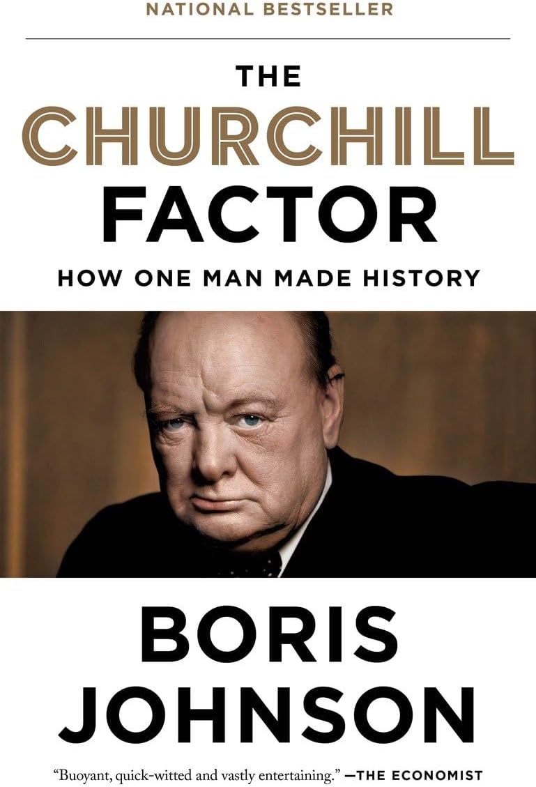 The Churchill Factor: How One Man Changed History