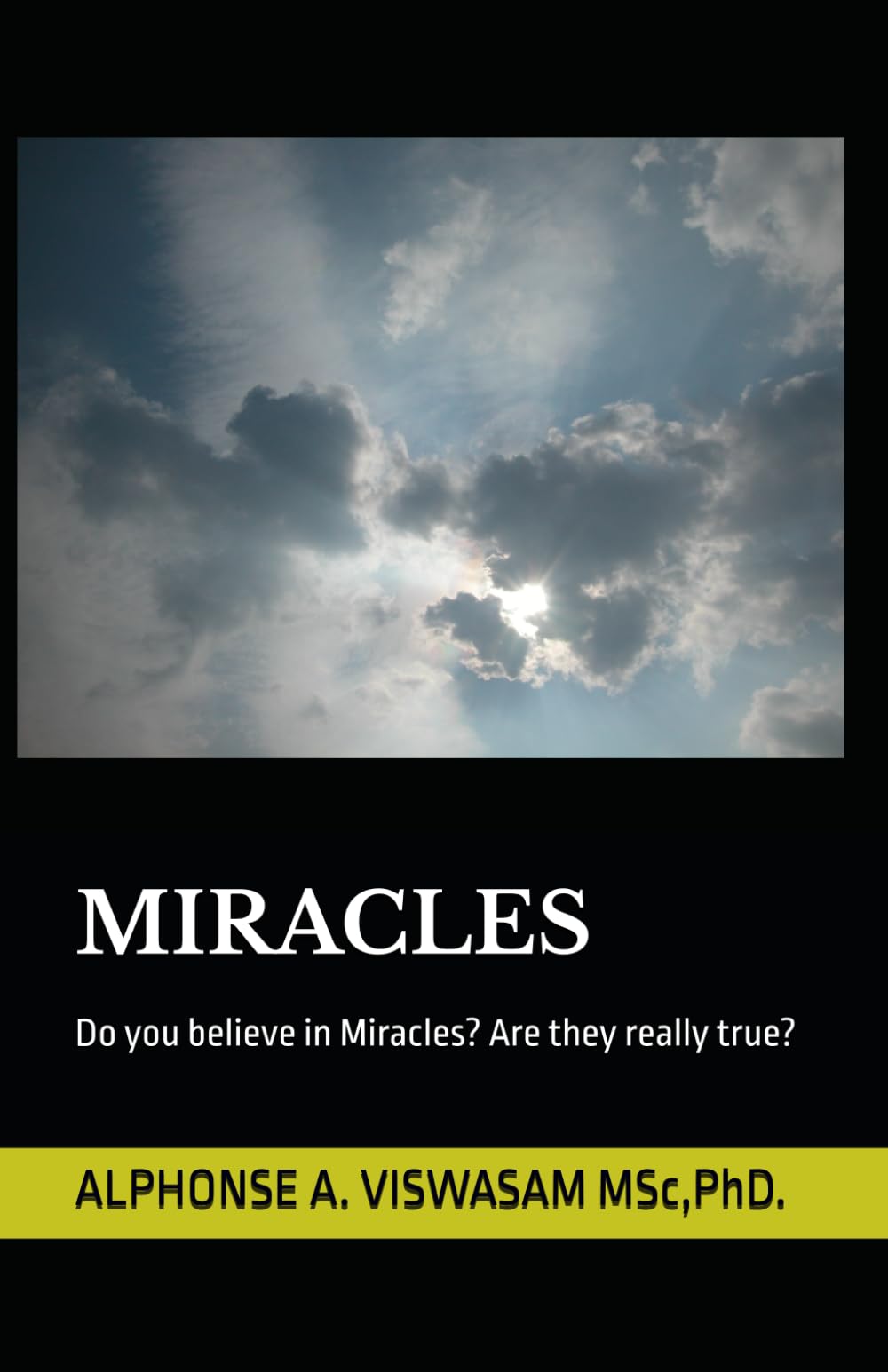 MIRACLES: Do you believe in Miracles? Are they really true?