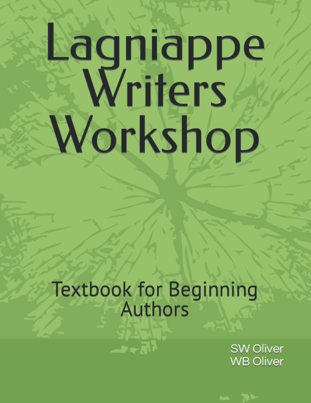 Lagniappe Writers Workshop: Textbook for Beginning Authors