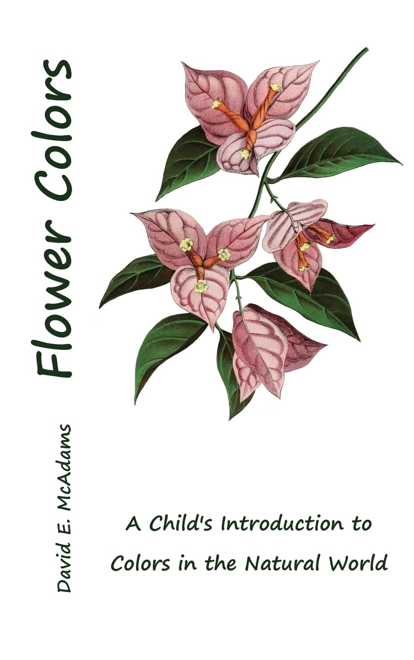 Flower Colors: A Child's Introduction to Colors in the Natural World (Colors in Nature)