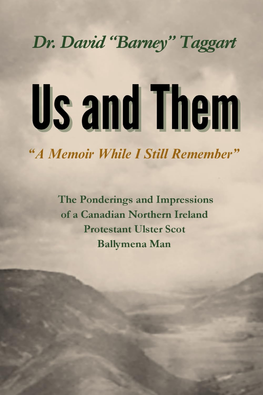 Us and Them (WITH COLOR PHOTOS): A Memoir While I Still Rememeber