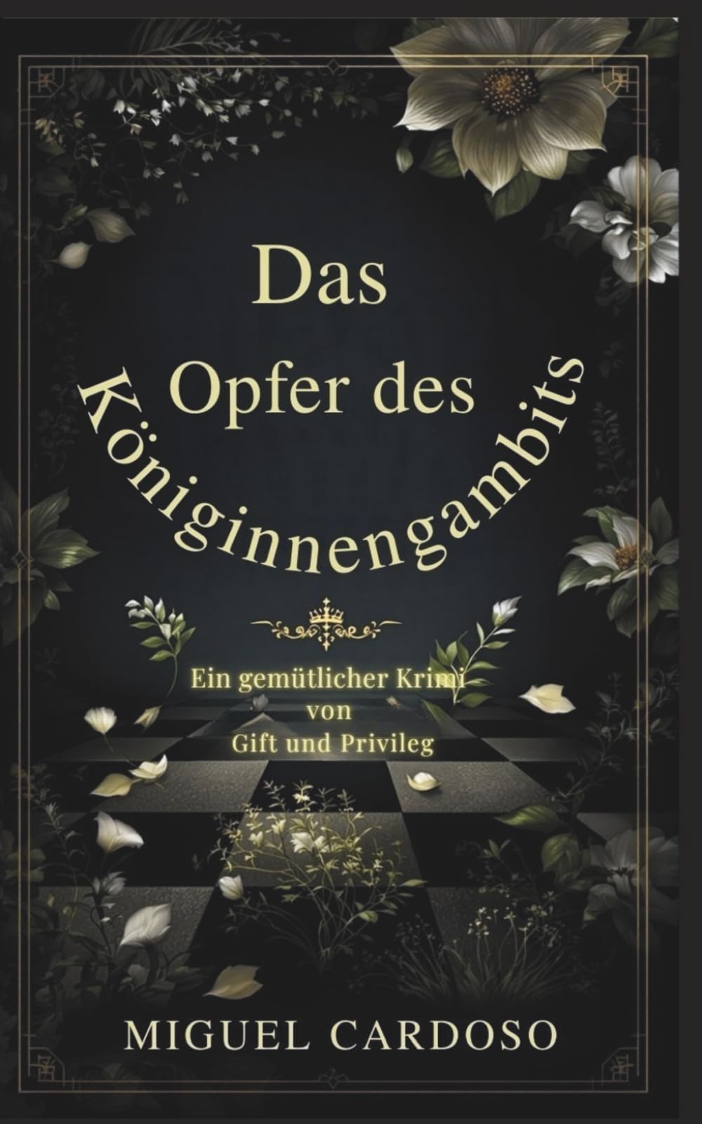 Das Opfer des Königinnengambits: Ein gemütlicher Krimi voller Gift und Privilegien