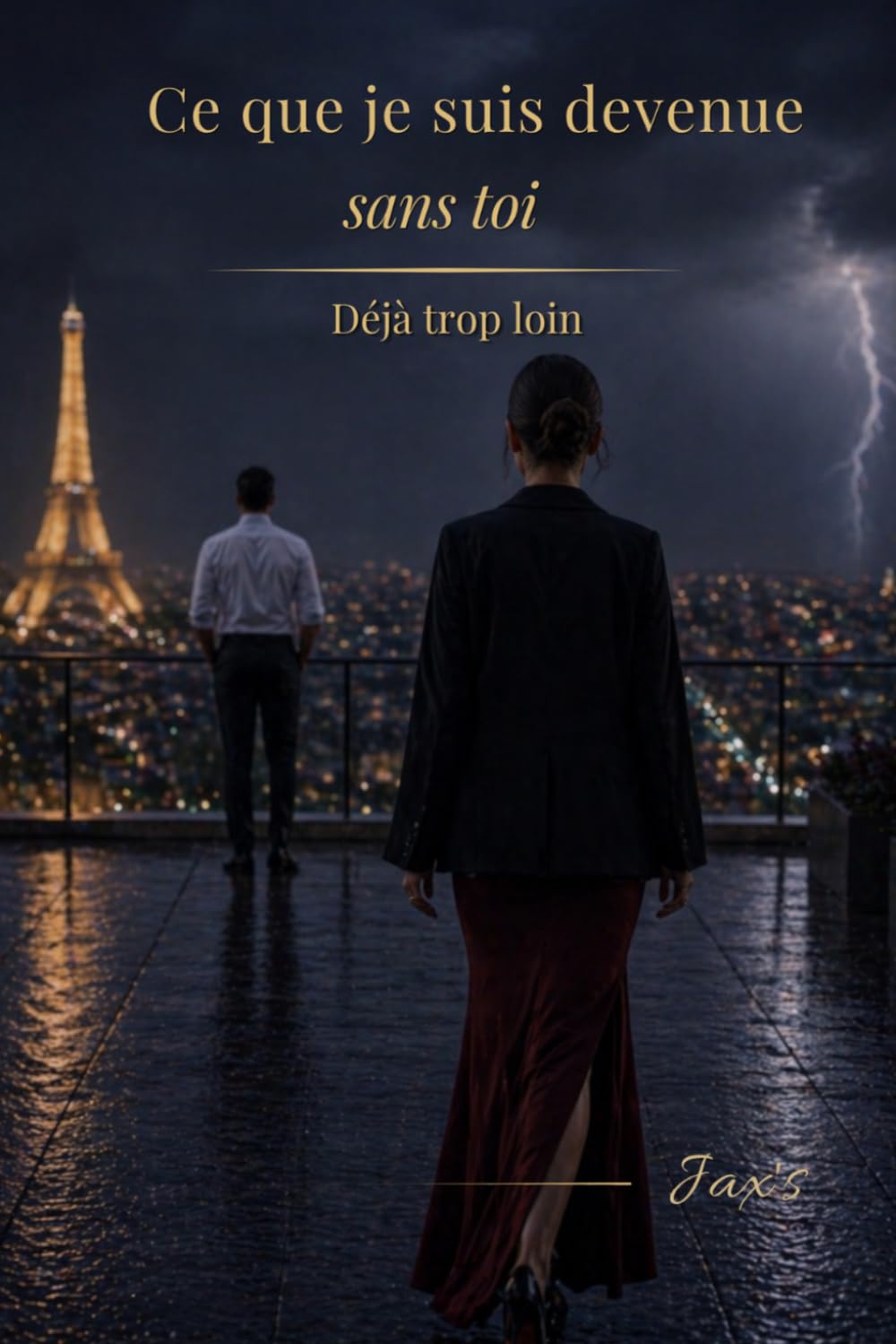 Ce que je suis devenue sans toi: Déjà trop loin.: 4