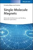 Single-Molecule Magnets: Molecular Architectures and Building Blocks for Spintronics