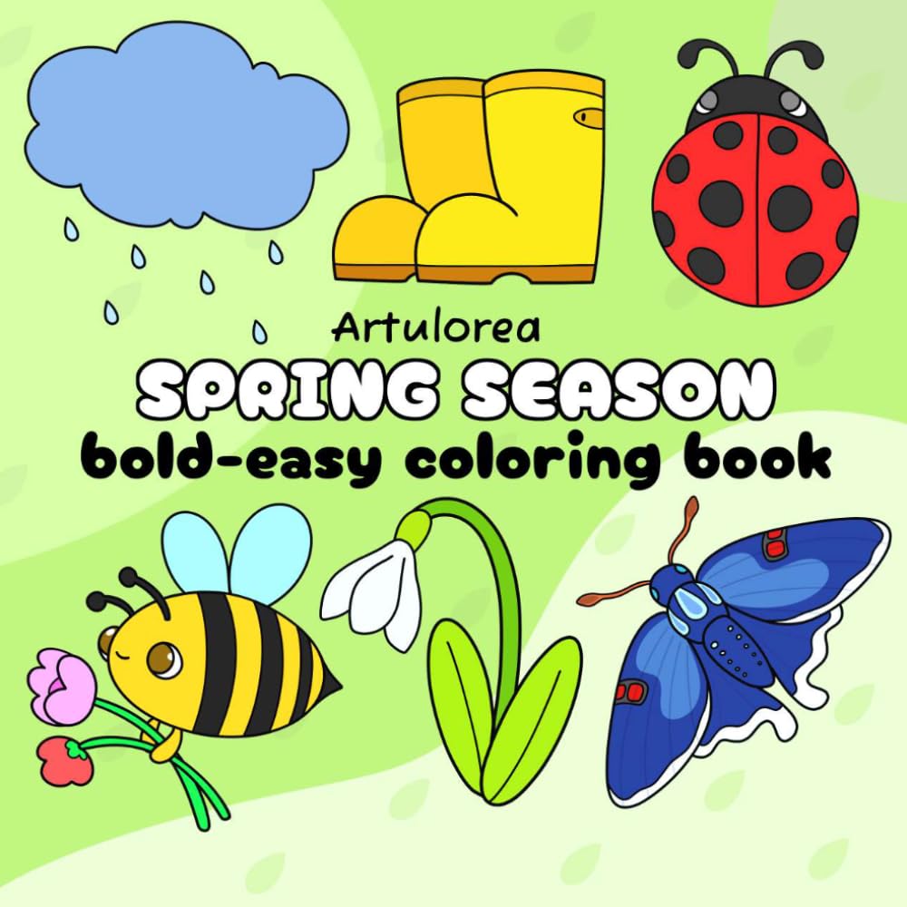 Bold and Easy Spring Coloring Book: Simple and Cute Spring Designs for Kids, Teens, and Adults | Flowers, Animals, and Nature Scenes for Relaxation (Bold & Easy Coloring)