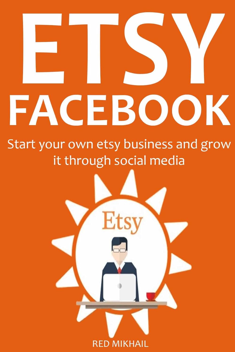 ETSY FACEBOOK Start your own etsy business and grow it
