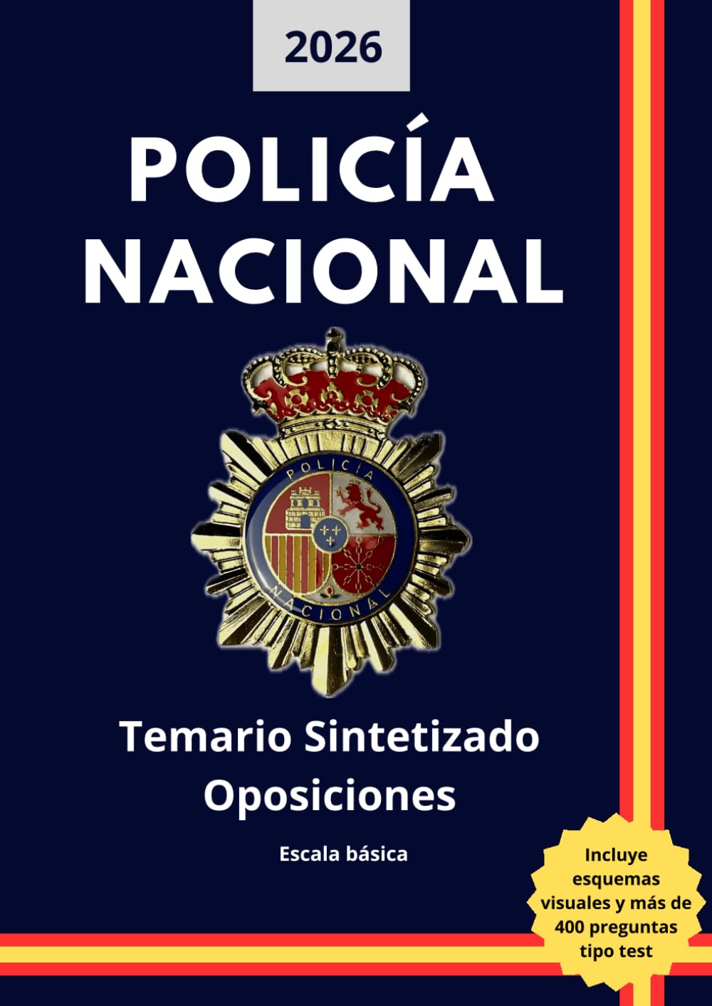 Oposiciones Policía Nacional España 2026: Temario Sintetizado y Actualizado