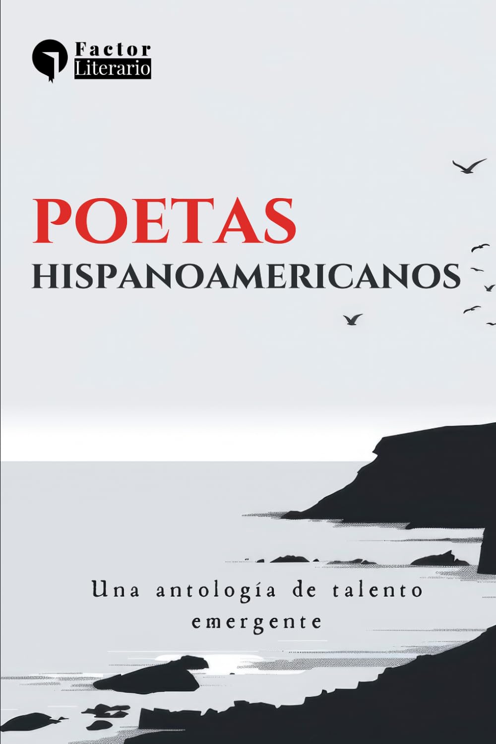 Poetas hispanoamericanos: Una antología de talento emergente