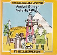 Ancient George Gets His Wish : (The Incredible Cottage) 0861853253 Book Cover