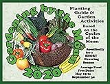Gardening by the Moon 2020, SHORT Growing Season (May 15 to Sept. 30) Planting Guide and Garden Activities Based on the Cycles of the Moon