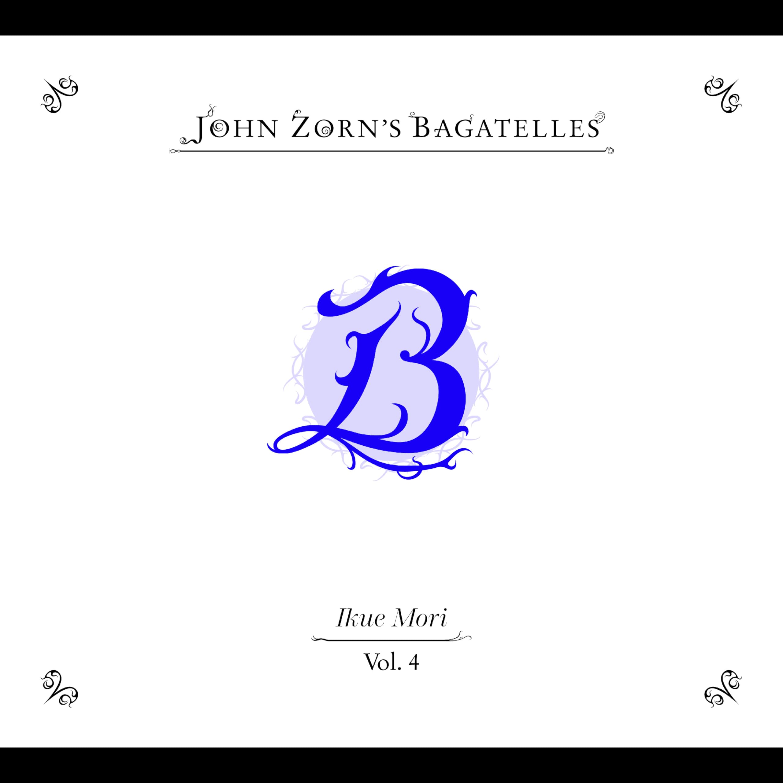 John Zorn The Bagatelles Vol. 4 - Ikue Mori CD New 702397521426