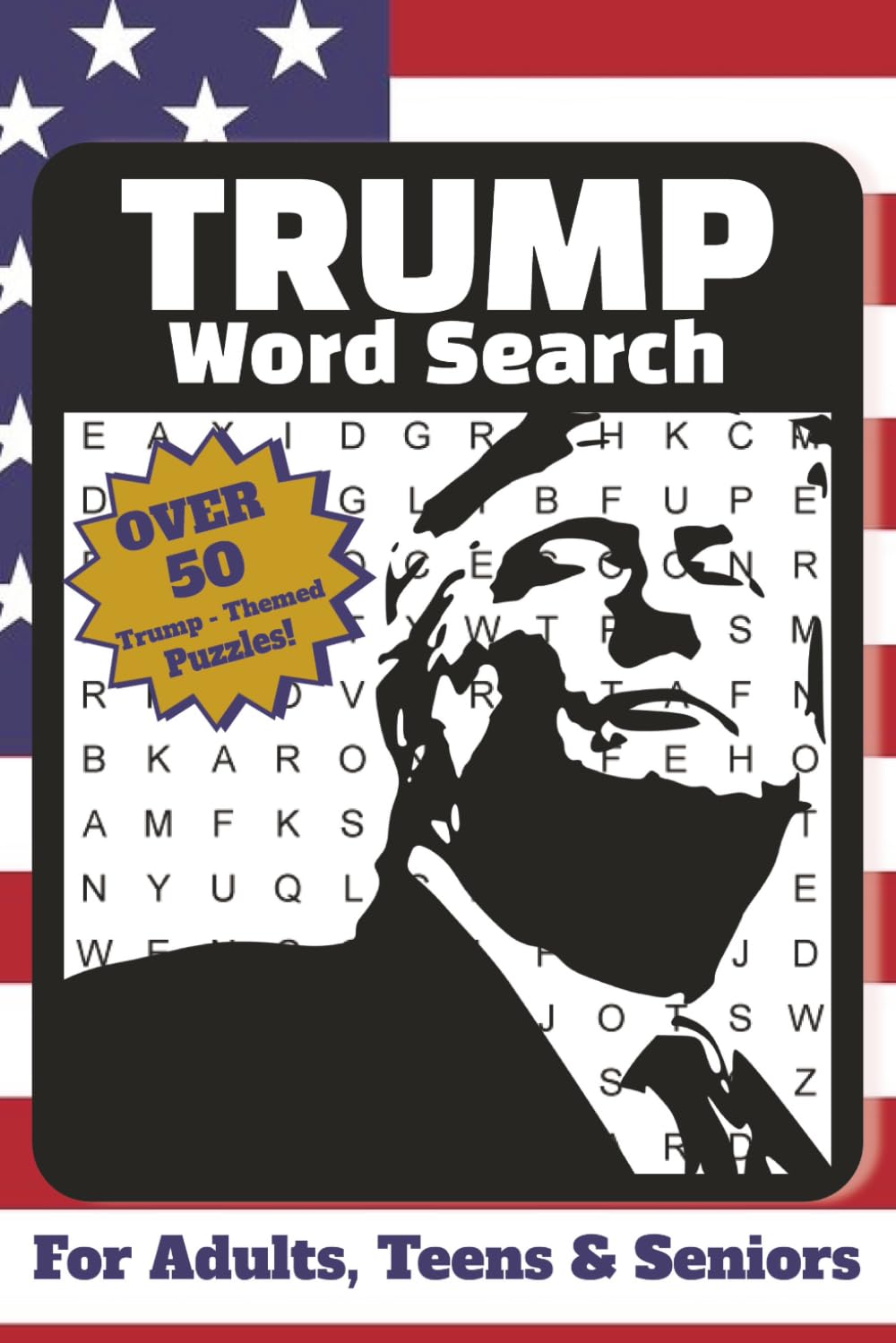 Trump Word Search: A Trump Themed Word Find Puzzle for Adults, Seniors, and Teens