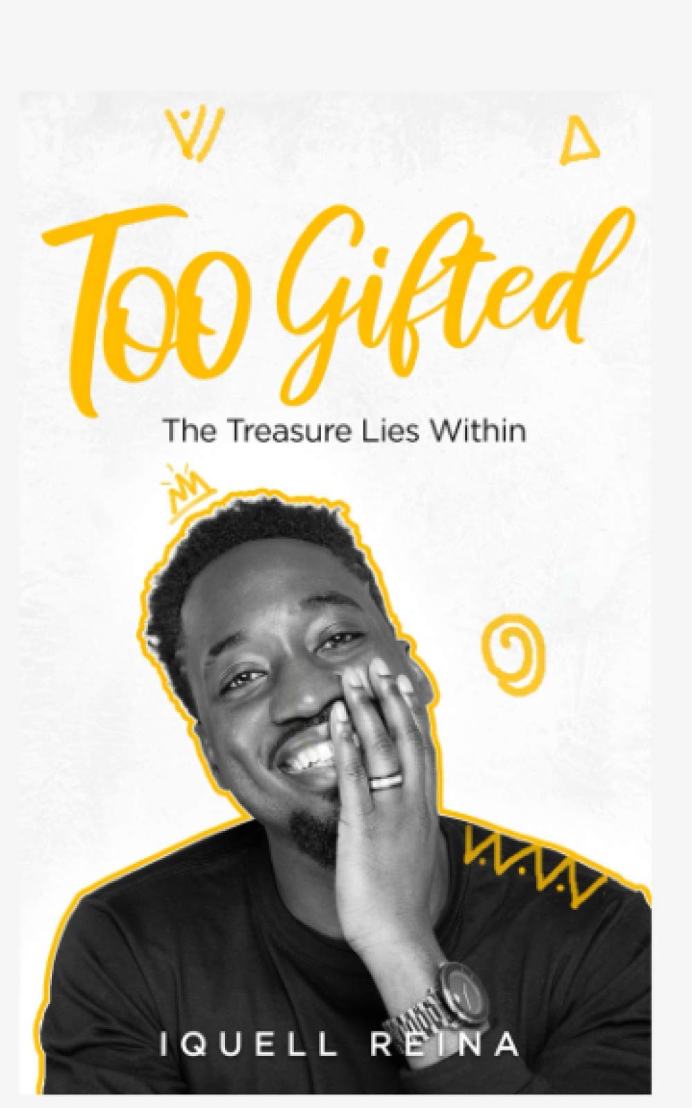 Too Gifted: The Treasure Lies Within