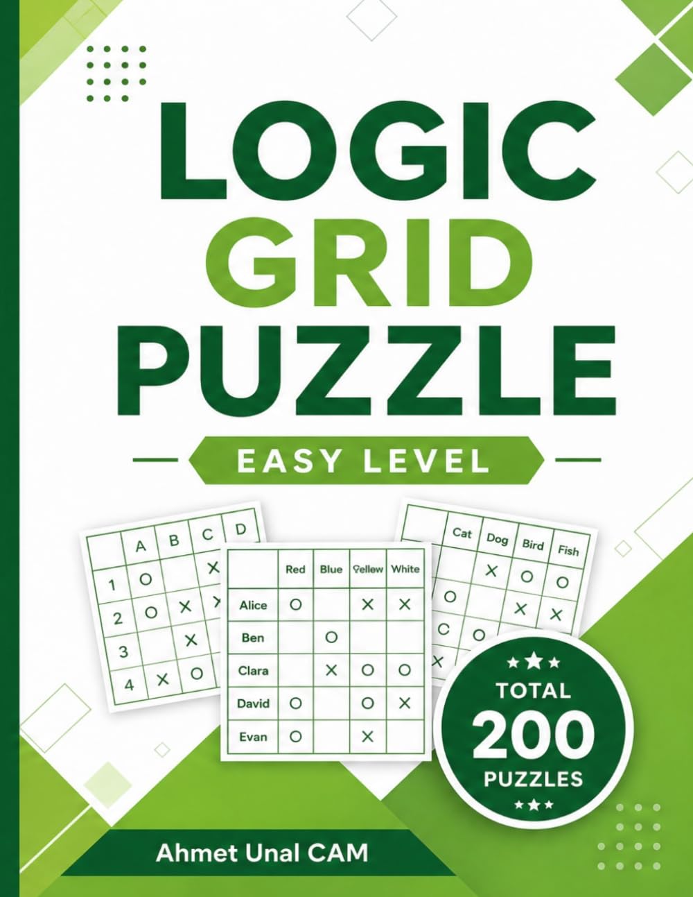 Logic Grid Puzzles - EASY - 04: 200 Logic Grid Puzzles.