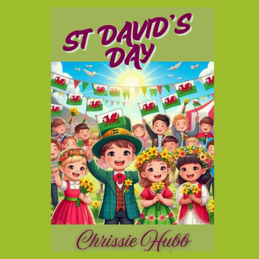 St David's Day: St David's Day for Children (Festivals through the Year for Children)