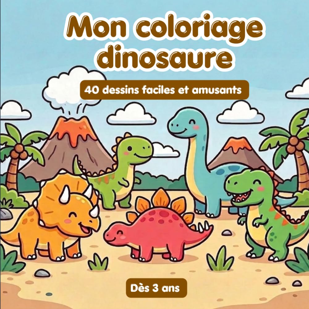 Dinosaure : livre de coloriage: 40 dessins faciles et amusants, dès 3 ans