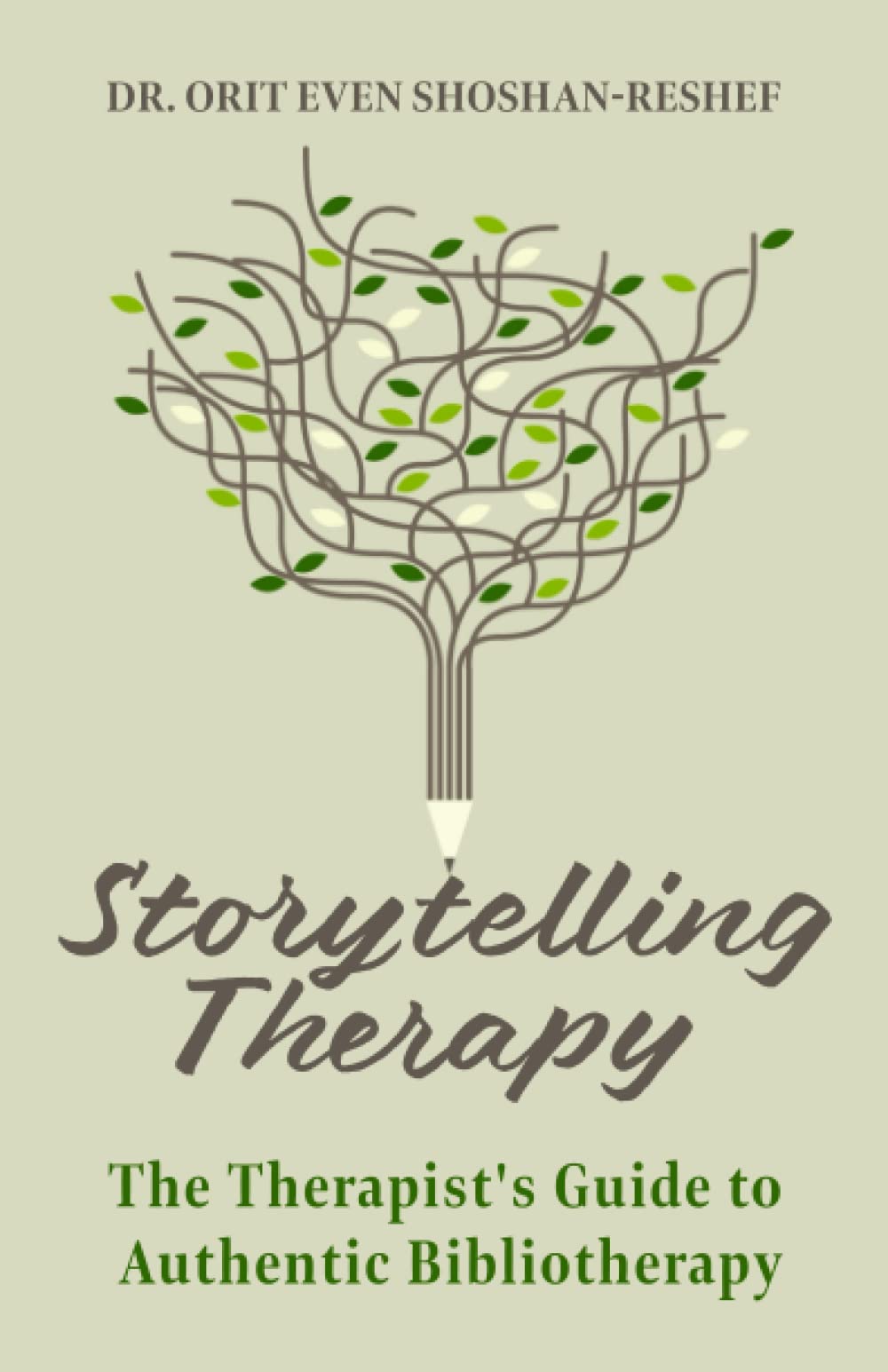 Storytelling Therapy: The Therapist's Guide to Authentic Bibliotherapy