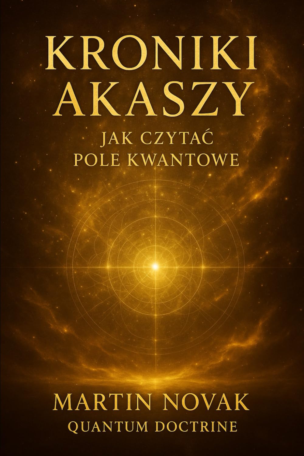 Kroniki Akaszy. Jak czytać Pole Kwantowe