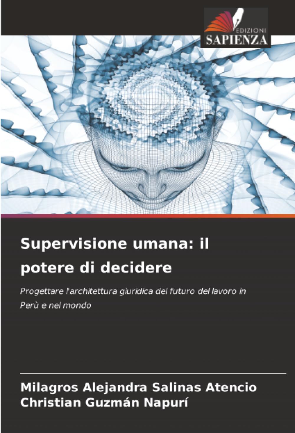 Supervisione umana: il potere di decidere: Progettare l'architettura giuridica del futuro del lavoro in Perù e nel mondo