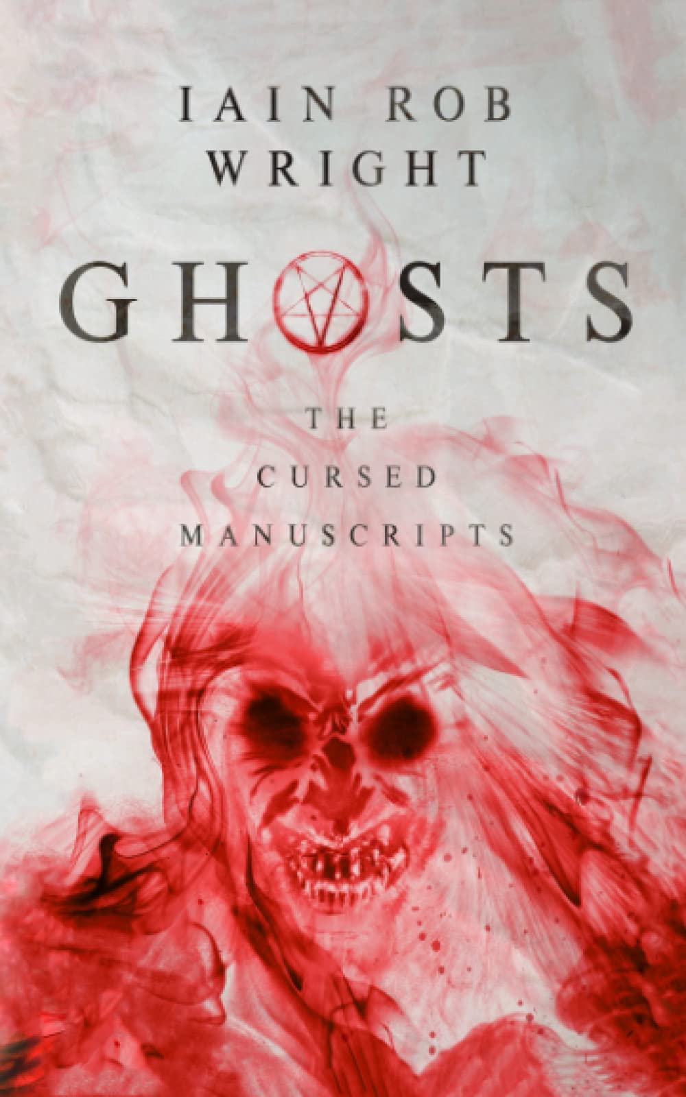 Ghosts: a viral horror sensation: 6 (The Cursed Manuscripts)