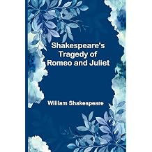 Shakespeare's Tragedy of Romeo and Juliet
