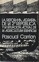 La reforma agraria de la Segunda República y la situación actual de la agricultura española 8434424568 Book Cover