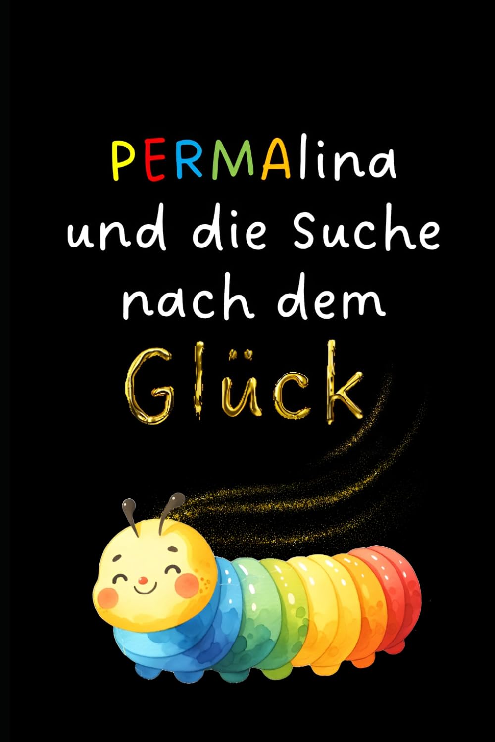 PERMAlina und die Suche nach dem Glück