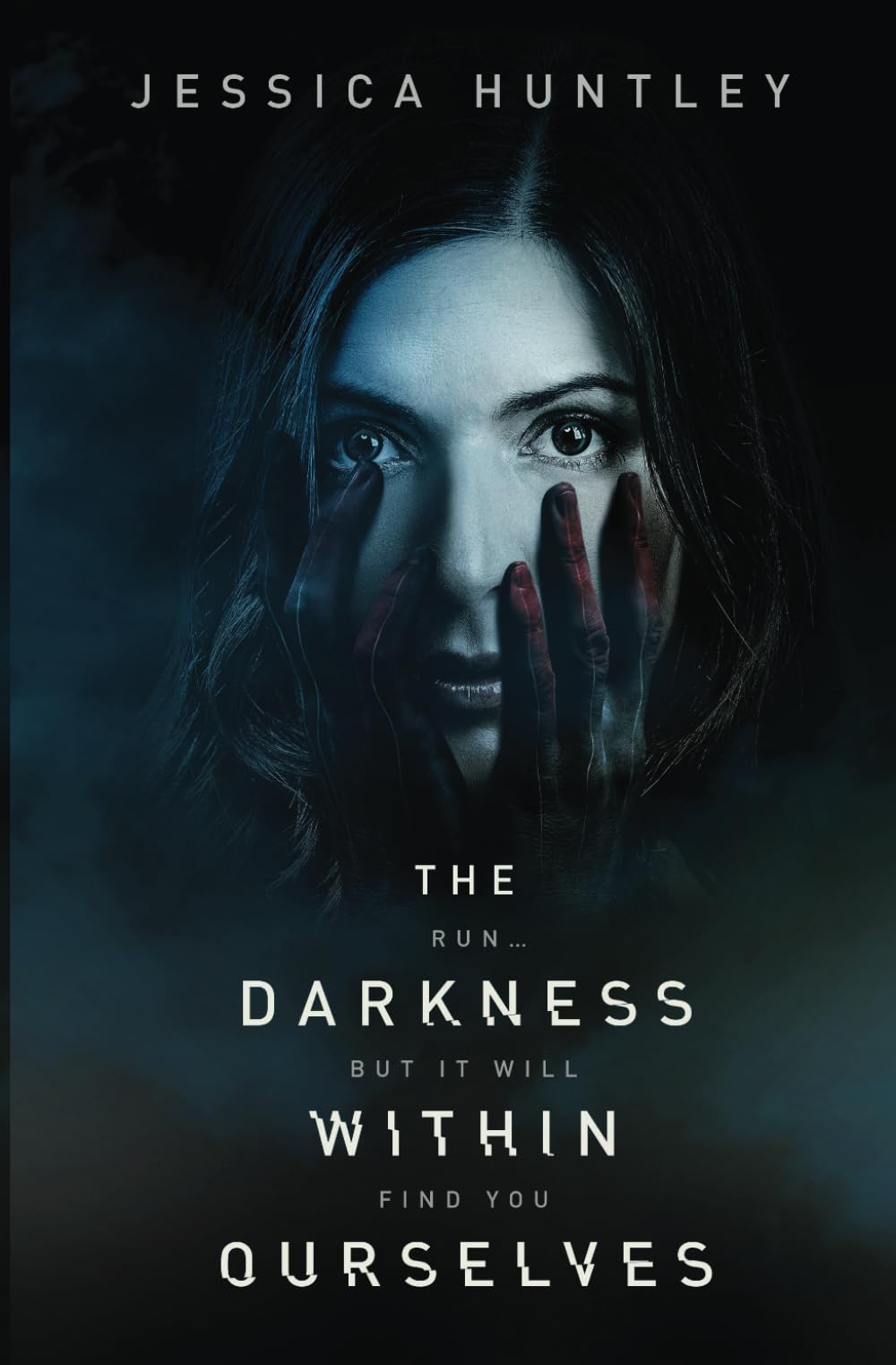 The Darkness Within Ourselves: A Terrifying Novel That Is Guaranteed To Keep You Awake At Night: 1 (The Darkness Series)