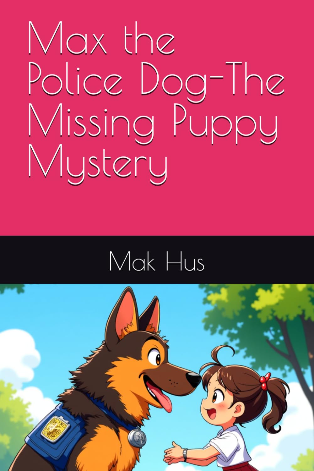 Max the Police Dog-The Missing Puppy Mystery