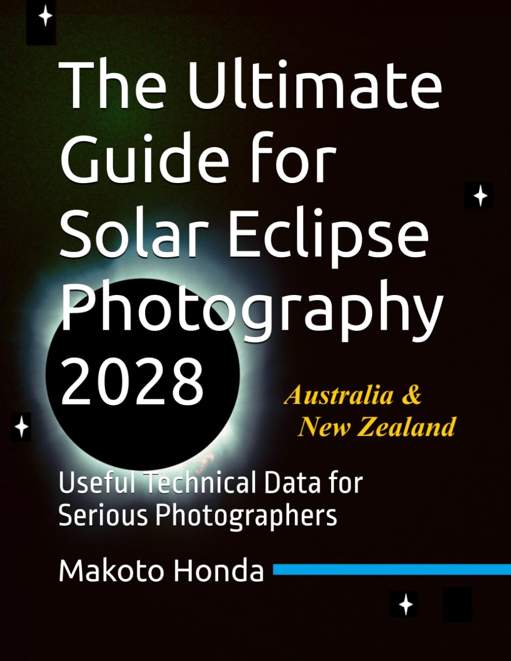 The Ultimate Guide for Solar Eclipse Photography 2028: Useful Technical Data for Serious Photographers